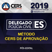 PC ES DELEGADO POLÍCIA CIVIL 2019 CERS - INTENSIVO (MÉTODO CERS DE APROVAÇÃO)