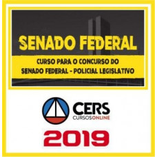 SENADO FEDERAL (POLICIAL LEGISLATIVO) 2019 - CERS 2019