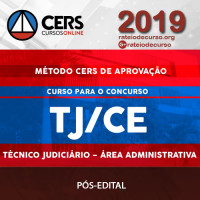 TJ-CE -  Técnico Judiciário – Área Administrativa (Pós-Edital) - CERS