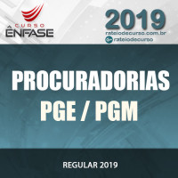 Procuradorias PGE PGM - Ênfase 2019