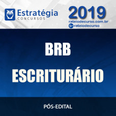 BRB - ESCRITURÁRIO - Pós Edital - Estratégia 2019