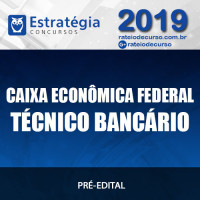 CAIXA ECONÔMICA (TÉCNICO BANCÁRIO) 2019 (E)