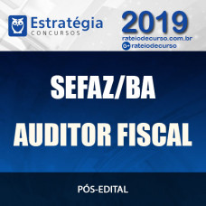 SEFAZ-BA - Auditor Fiscal Administração Tributaria) - Pós Edital