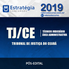 TJ-CE - Técnico Judiciário - Área Administrativa (Pós-Edital) - Estratégia