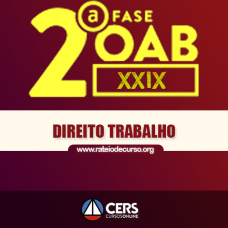 OAB 2ª FASE XXIX (29º EXAME) DIREITO DO TRABALHO - CERS