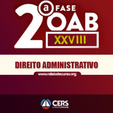 OAB 2ª FASE XXVIII (28º EXAME) DIREITO ADMINISTRATIVO 2019 - CERS