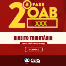 OAB 2ª FASE XXX (30º EXAME) DIREITO TRIBUTÁRIO - CERS
