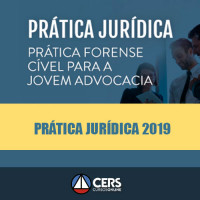 Prática Jurídica Forense - Cível para Jovem Advocacia - Cers 2019