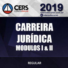 CARREIRA JURÍDICA MÓDULOS I E II + LPE + SUMULAS - CERS 2019