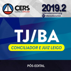 TJ/BA - CONCILIADOR E JUIZ LEIGO - CERS 2019.2