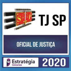 TJ SP – OFICIAL DE JUSTIÇA + PASSO ESTRATÉGICO (ESTRATÉGIA)