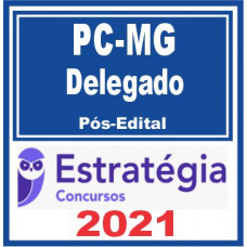 PC MG (Delegado) Policia Civil de MG 2021 - POS EDITAL - E
