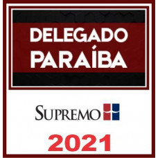 PC PB Delegado 2021 - Pós-Edital - S