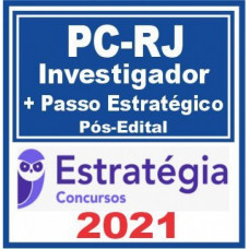 PC RJ (Investigador + Passo Estrategico)  Pós Edital 2021 | E