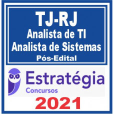 TJ RJ (Analista de TI – Analista de Sistemas) Pós Edital  2021 - E