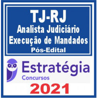 TJ RJ (Analista Judiciário – Execução de Mandados) Pós Edital 2021 – E