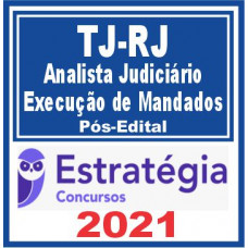 TJ RJ (Analista Judiciário – Execução de Mandados) Pós Edital 2021 – E