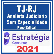 TJ RJ (Analista Judiciário – Sem Especialidade) Pós Edital  2021 - E