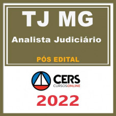 TJ MG - ANALISTA JUDICIAL Reta Final (Pós - Edital) CERS 2022