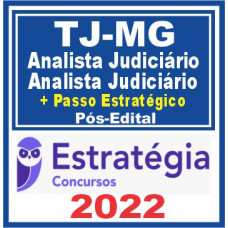 TJ MG – PÓS EDITAL – (ANALISTA JUDICIÁRIO – ANALISTA JUDICIÁRIO) – ESTRATÉGIA 2022