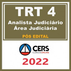 TRT 4 Analista Judiciário - Área Judiciária  Pós Edital – CERS 2022