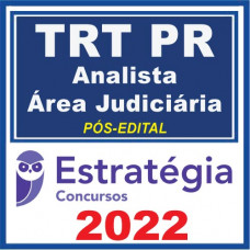 TRT PR 9ª Região (Analista Judiciário – Area Judiciária + PASSO) Pós Edital – Estratégia 2022