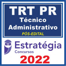 TRT PR 9ª Região (Técnico Área Administrativa + Passo) Pós Edital – Estratégia 2022