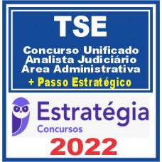 TSE (Analista Judiciário – Área Administrativa + Passo) Estratégia 2022