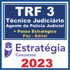 TRF 3ª Região (Técnico Judiciário - Agente da Polícia Judicial) 2023 E - Pós Edital