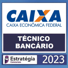 CEF - CAIXA ECONÔMICA - TÉCNICO BANCÁRIO - 2023