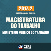 MAGISTRATURA DO TRABALHO E O MINISTÉRIO PÚBLICO DO TRABALHO - MPT - 2017.2