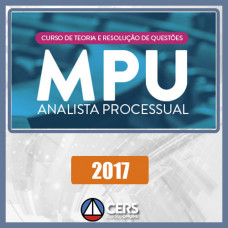 MPU  2017 - ANALISTA PROCESSUAL DO MINISTÉRIO PÚBLICO DA UNIÃO - CERS
