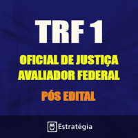TRF 1ª REGIÃO Pós Edital -  OFICIAL DE JUSTIÇA 2017 (E)