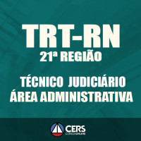 TRT-RN 21ª Região - Pós Edital  2017 - TÉCNICO JUDICIÁRIO - ÁREA ADMINISTRATIVA