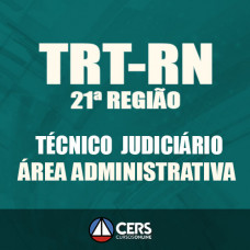 TRT-RN 21ª Região - Pós Edital  2017 - TÉCNICO JUDICIÁRIO - ÁREA ADMINISTRATIVA