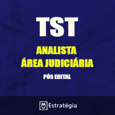 TST Pós Edital -  ANALISTA JUDICIÁRIO - ÁREA JUDICIÁRIA 2017 (E)