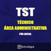 TST Pós Edital -  TÉCNICO JUDICIÁRIO - ÁREA ADMINISTRATIVA 2017 (E)