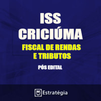 ISS CRICIÚMA PÓS EDITAL - FISCAL DE RENDAS E TRIBUTOS  2017 – E