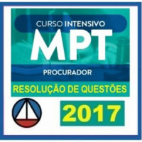 MPT INTENSIVO 2017 (Procurador) Ministério Público do Trabalho