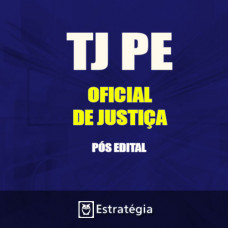 TJ PE  Pós Edital -  Oficial de Justiça 2017 (E)