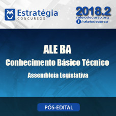 ALE BA - Conhecimentos Básicos Técnico Legislativo - Pós edital - Estrategia 2018
