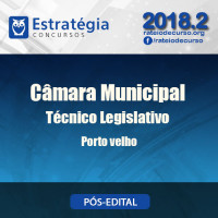 Câmara Municipal de Porto Velho - Técnico Legislativo - Pós Edital - Estrategia 2018