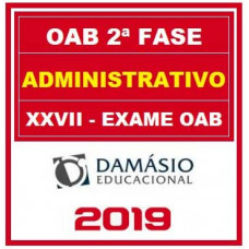 OAB XXVII 2ª Fase - Administrativo - Damásio