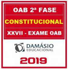 OAB XXVII 2ª Fase - Constitucional - Damásio