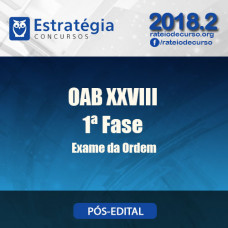 OAB XXVIIl (28) 1ª fase - Exame da Ordem - Estratégia 2018