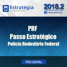 PRF - Passo Estratégico - Polícia Rodoviário Federal - Estrategia 2018