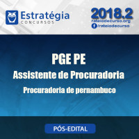  PGE PE - Assistente de Procuradoria - Pós Edital - Estratégia 2018