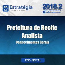 Prefeitura de Recife  - Analista - Conhecimentos Gerais - Nível Superior - Estrategia 2018