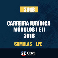 CARREIRA JURÍDICA MÓDULOS I E II + LPE + SUMULAS - 2018