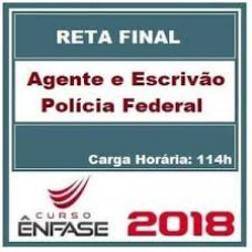 POLÍCIA FEDERAL - PF - AGENTE E ESCRIVÃO (RETA FINAL) - ENFASE 2018